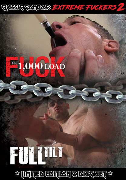 CLASSIC COMBOS DVD EXTREME FUCKERS 2 1000 LOAD FUCK & FULL TILT