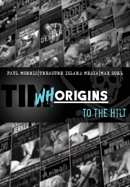 TIM WHORIGINS #3 -  TO THE HILT